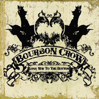 Bourbon Crow - Long Way To The Bottom