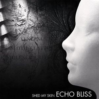 Echo Bliss - Shed My Skin