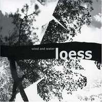 Loess - Wind and Water