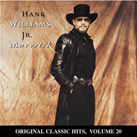 Hank Williams Jr. - Original Classic Hits, Vol. 20: Maverick