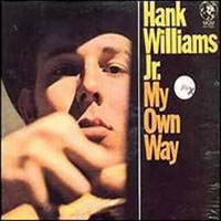 Hank Williams Jr. - My Own Way
