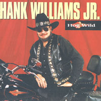 Hank Williams Jr. - Hog Wild