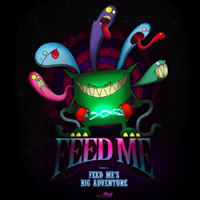 Feed Me! - Feed Me's Big Adventure