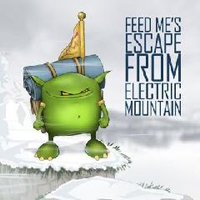 Feed Me! - Escape From Electric Mountain (EP)