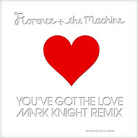 Florence + The Machine - You've Got The Love (Mark Knight Remix Single)