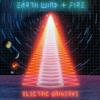 Earth, Wind & Fire - Electric Universe (2015 Expanded Edition) (Remastered)