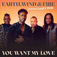 Earth, Wind & Fire - You Want My Love (feat. Lucky Daye) (Single)