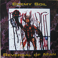 Enemy Soil - Enemy Soil / Reversal Of Man Split 7