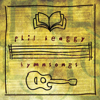 Phil Keaggy - Hymnsongs
