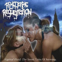 Psychiatric Regurgitation - Vaginal Fluid - The Sweet Taste Of Revenge