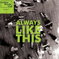 Bombay Bicycle Club - Always Like This (Vinyl, 7