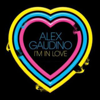 Alex Gaudino - I'm In Love (Remixes)