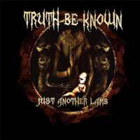 Truth Be Known - Just Another Lamb