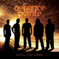 Defiance Pointe - Until The Dawn