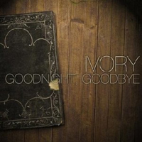 Ivory (USA) - Goodnight, Goodbye