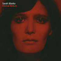 Sarah Blasko - Eternal Return