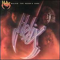 Helix (CAN) - Walkin' The Razor's Edge