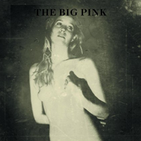 Big Pink - A Brief History Of Love