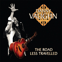 Danny Vaughn - The Road Less Traveled