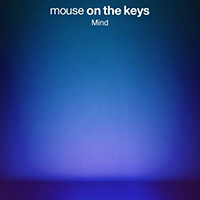 Mouse On The Keys - Mind (Single)