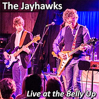 Jayhawks - Live at the Belly Up