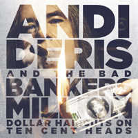Andi Deris & Bad Bankers - Million Dollar Haircuts On Ten Cent Heads