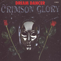 Crimson Glory - Dream Dancer (Single)