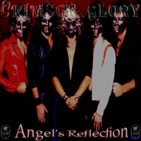 Crimson Glory - Angels Reflection (Eindhoven, Holland 11/2/86 & Bradenton, Florida 9/22/89)