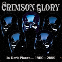 Crimson Glory - In Dark Places (Remastered Box-Set 1986-2000 - CD 2: 