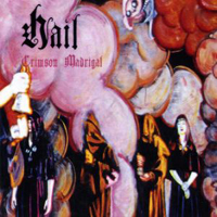 Hail (USA, OR) - Crimson Madrigal