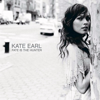 Kate Earl - Fate is the Hunter