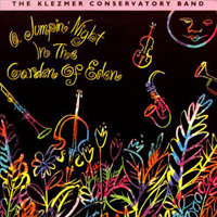 Klezmer Conservatory Band - A Jumpin' Night In The Garden Of Eden