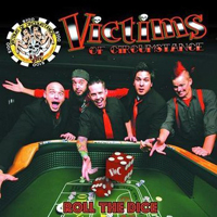Victims Of Circumstance - Roll The Dice