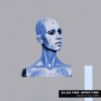 Electro Spectre - Watch It All Turn