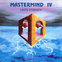Mastermind (USA) - Mastermind IV - Until Eternity