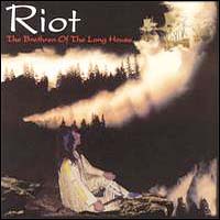 Riot (USA) - The Brethren Of The Long House