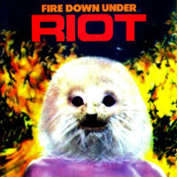 Riot (USA) - Fire Down Under