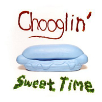 Chooglin - Sweet Time