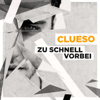 Clueso - Zu schnell vorbei (Single)