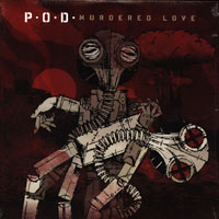 P.O.D. - Murdered Love (Limited Edition) [LP]