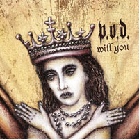 P.O.D. - Will You (Single)