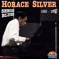 Horace Silver Trio - Senor Blues, 1955-59
