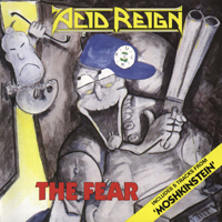 Acid Reign - The Fear & Moshkinstein
