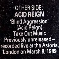 Acid Reign - 1989.03.08 - Blind Aggression (Single) [Live At The Astoria, London, Uk]