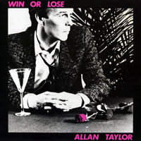 Allan Taylor - Win or Lose (LP)