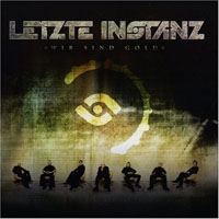 Letzte Instanz - Wir Sind Gold (Limited Edition)