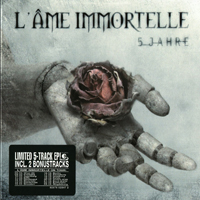 L'ame Immortelle - 5 Jahre (Limited Edition)