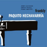 Paquito Hechevarria - Frankly