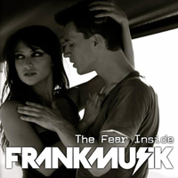 Frank Musik - The Fear Inside (Remixes EP)