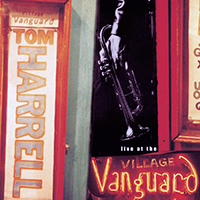 Tom Harrell - Live at the Village Vanguard